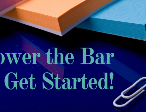 Lower the Bar to Get Started